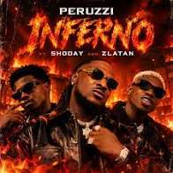 Peruzzi - Iferno Ft. Shoday and Zlatan
