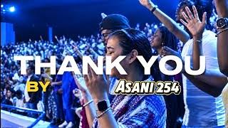 ASANI - THANK YOU