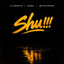 Dj Fineface SA - Shu!!!